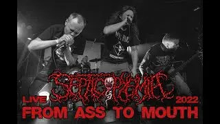 Septicopyemia - from ass to mouth (coyote brutal fest 2022)