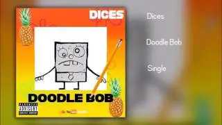 Dices - Doodle Bob [Prod. by Dices]