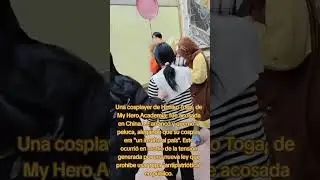 Cosplayer acosada en China 