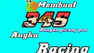 Cara membuat angka racing dengab picsay pro