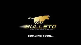 Bulleto (The Crypto Machine) | Coming soon