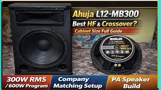 525 Ahuja L12-MB300 Best HF & Crossover Network, Cabinet size full guide