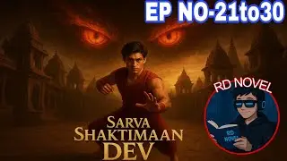 Sarva Shaktimaan Dev || EP NO-21 TO 30 || Today New Story || pocket fm || @RD_NOVEL #novel #pocketfm
