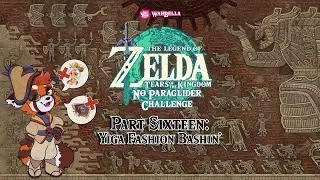 Tears of the Kingdom No Paraglider Challenge - Part 16: Yiga Fashion Bashin'