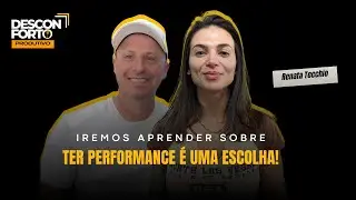 Epis&oacute;dio 29# | Renata Tecchio - Ter performance &eacute; uma escolha!