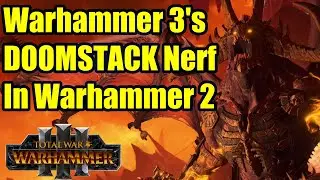 Try Warhammer 3's Doomstack Nerf In Warhammer 2! - Total War Warhammer 3