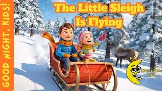 🛷🛷 The Little Sleigh Is Flying 👧🛷👦❄️👧🛷👦❄️