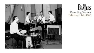 Please Please Me Album (Recording Session), February 11th, 1963