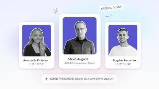 ADHD Productivity Boost: Live with Steve August