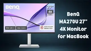 Stunning 27&rdquo; 4K Monitor for MacBook &ndash; BenQ MA270U Review