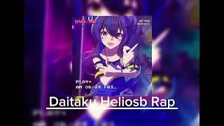 Daitaku Helios Rap 