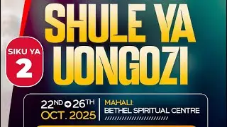 #LIVE: LEADERSHIP SCHOOL 2025.... DAY 2...... EV. KANUTI