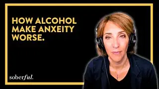 How alcohol makes anxiety WORSE.