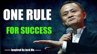 Jack Ma&rsquo;s Secret to Success &ndash; The One Rule That Changed Everything