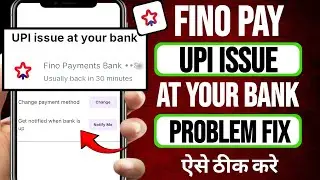 Fino payment bank Upi Issue At Your Bank | Fino Payment Bank Technical Issue Problem |