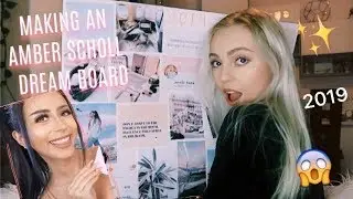 MAKING AN AMBER SCHOLL 2019 DREAM BOARD! LAW OF ATTRACTION ♡