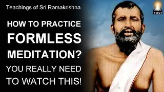 How to Practice FORMLESS MEDITATION? | Most Wonderful Advice | Sri Ramakrishna