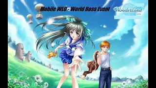 [🟠 OUTDATED] Mobile Wonderland Online - World Boss Event (Guide)