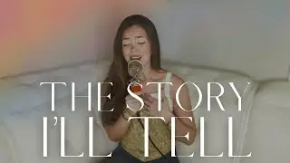 The Story I'll Tell | Worship Cover by Kate Stager