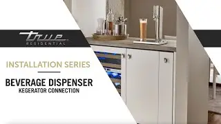 Beverage Dispenser Connection Install | True Residential