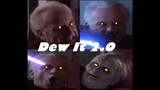 Dew It 2.0 (A Dew It To Be Sure, But A Second One)