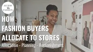 How Fashion Buyers Allocate to Stores | Merchandising Planning, Allocation & Replenishment
