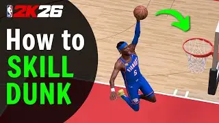 NBA 2K26: How to Do Skill Dunk Every Time (Turn On Dunk Meter)