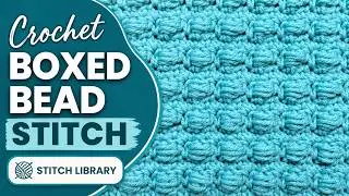 Crochet Boxed Bead Stitch