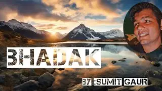 BHADAK | SUMIT GAUR |#song | #rap