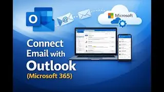 How to Connect Email with Office 365 | Outlook Setup Step by Step