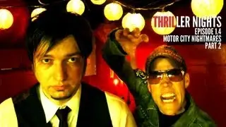 Thriller Nights: Motor City Nightmares, Part 2