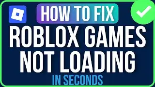 ROBLOX GAMES NOT LOADING 2026 [FIXED] | Roblox Games Stuck on Loading Screen Problem