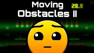 Geometry Dash [2.0] - Moving Obstacles II by Sumsar