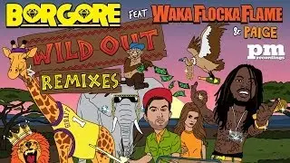Borgore ft. Waka Flocka Flame & Paige - Wild Out (Must Die! Remix)