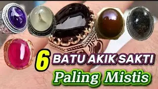 KISAH !! 6 BATU AKIK SAKTI PALING MISTIS BIKIN MERINDING