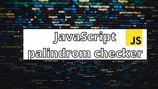 [TUTO]JavaScript Palindrome