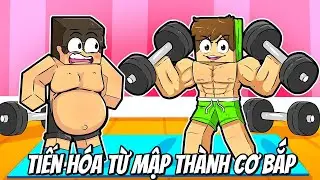 TÔI Tiến Hóa Từ MẬP Thành CƠ BẮP Trong Minecraft!