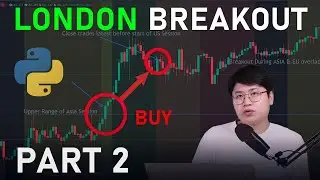 London Breakout Trading System | Coding a Trading Bot in Python