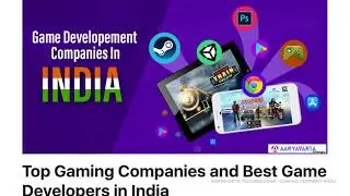 Top Gaming Companies and Best Game Developers in India