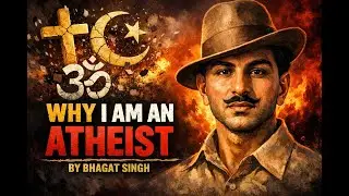 मैं नास्तिक क्यों हूँ?  Bhagat Singh&rsquo;s Fearless Letter Explained. In Hindi