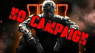 Black Ops 4 No Campaign! (BO4 News)