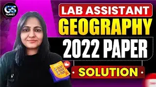 Lab Assistant Geography 2022 Paper Solution | Lab Assistant Geography PYQ | Lab Assistant Geography