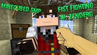 Fist Fighting w/ ZenderG