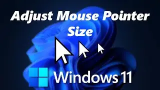 How To Change Mouse Pointer Size In Windows 11