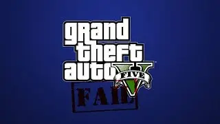 Grand Theft Auto 5: Fail/Random Moments