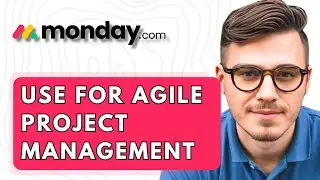 How To Use Monday.com For Agile Project Management [2026 Guide]