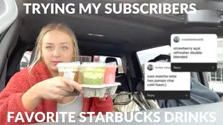 trying my SUBSCRIBERS favorite STARBUCKS drinks
