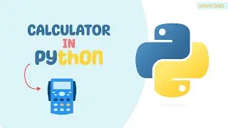 Calculator in Python | Python Project | Naman Garg