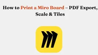 Как распечатать макетную доску Miro &ndash; экспорт в PDF, масштаб и плитки