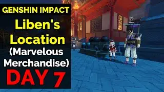 GENSHIN IMPACT | LIBEN'S LOCATION | MARVELOUS MERCHANDISE DAY 7